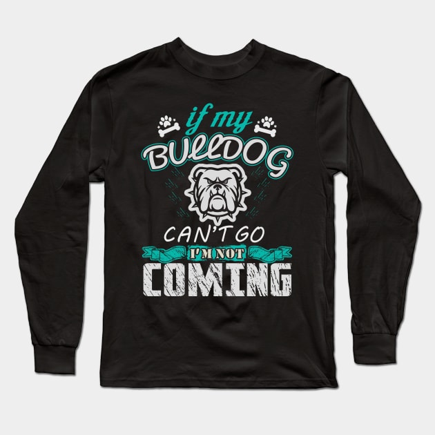 Funny Bulldog Gift, Bulldog lover shirt Long Sleeve T-Shirt by YelionDesign